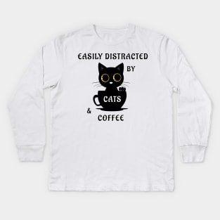 Easily Distracted By Cats And Coffee Kids Long Sleeve T-Shirt